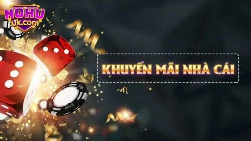 Chi tiết các sự kiện Khuyến Mãi Nohu hấp dẫn